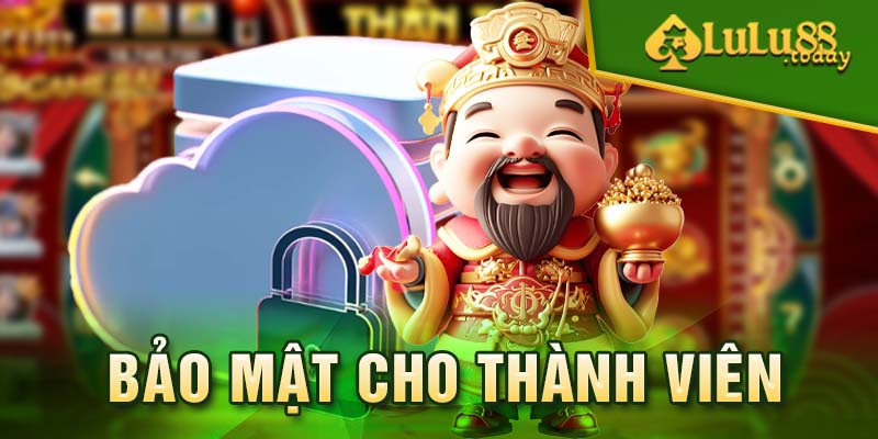 Tuyệt đối bảo mật tất cả thông tin hội viên