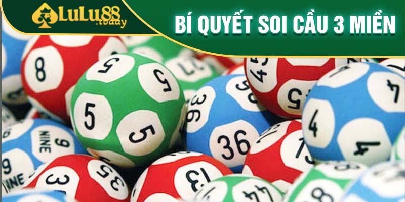 Bí quyết soi cầu ba miền cho anh em tân binh
