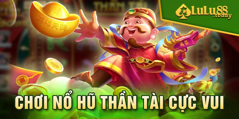 Trải nghiệm quay hũ trong 3 thao tác