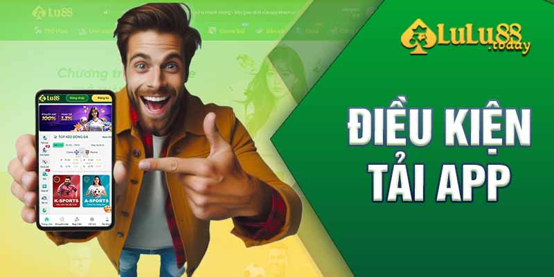 Điều kiện để thành viên tải app dễ dàng