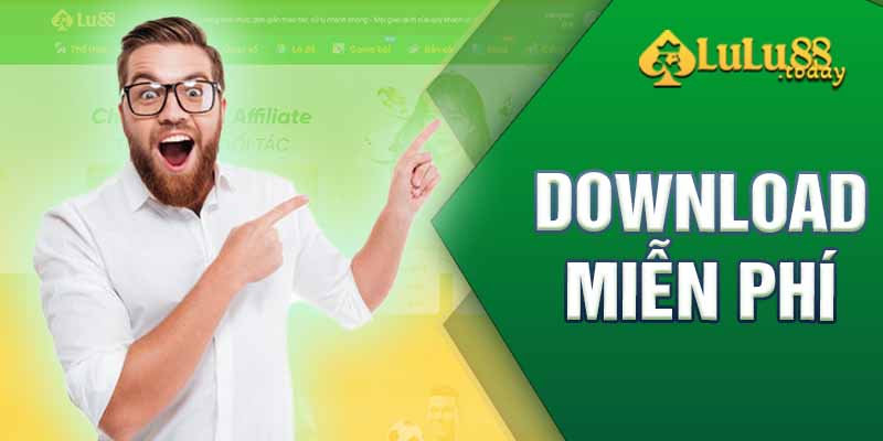 Download LULU88 hoàn toàn miễn phí