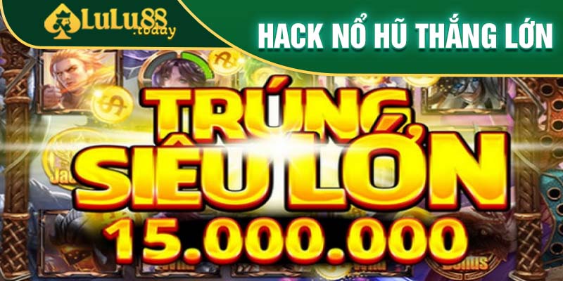 Tổng quan về chủ đề tool hack nổ hũ