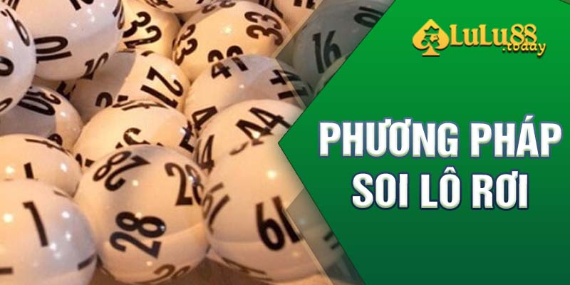 Phương pháp soi cầu lô rơi 