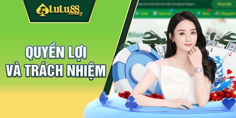 Điều khoản điều kiện LULU88 sẽ quy định về lợi ích của 2 bên