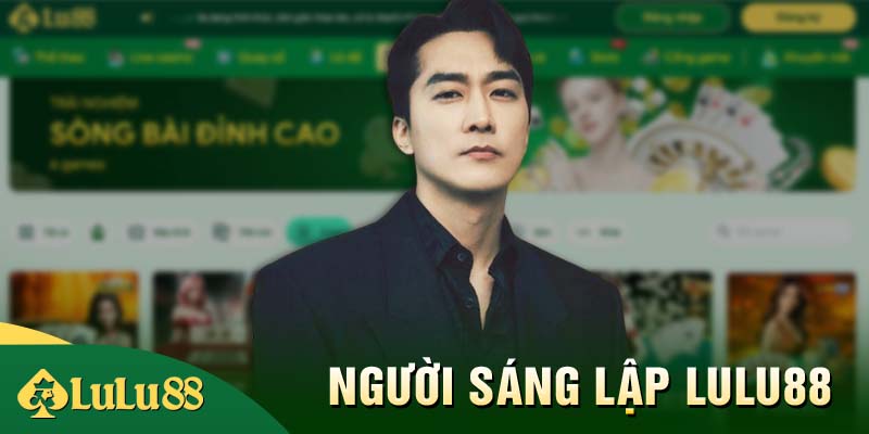 CEO Huỳnh Khánh Minh - Người sáng lập đế chế LULU88