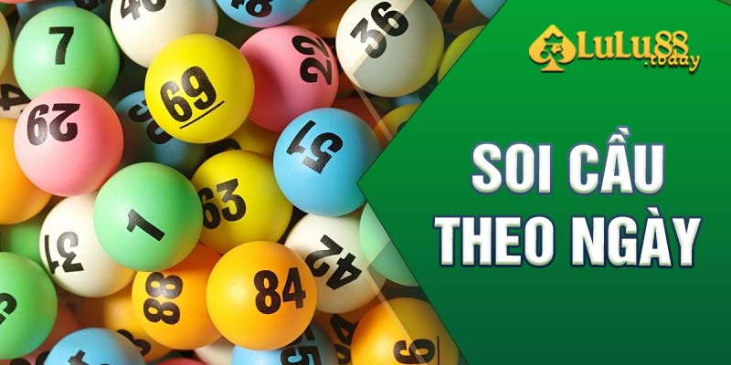 Các cách soi cầu theo ngày hiệu quả